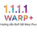 Hướng dẫn WARP+ UNLIMITED