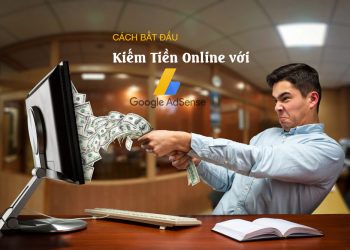 hướng dẫn kiếm tiền từ google adsense